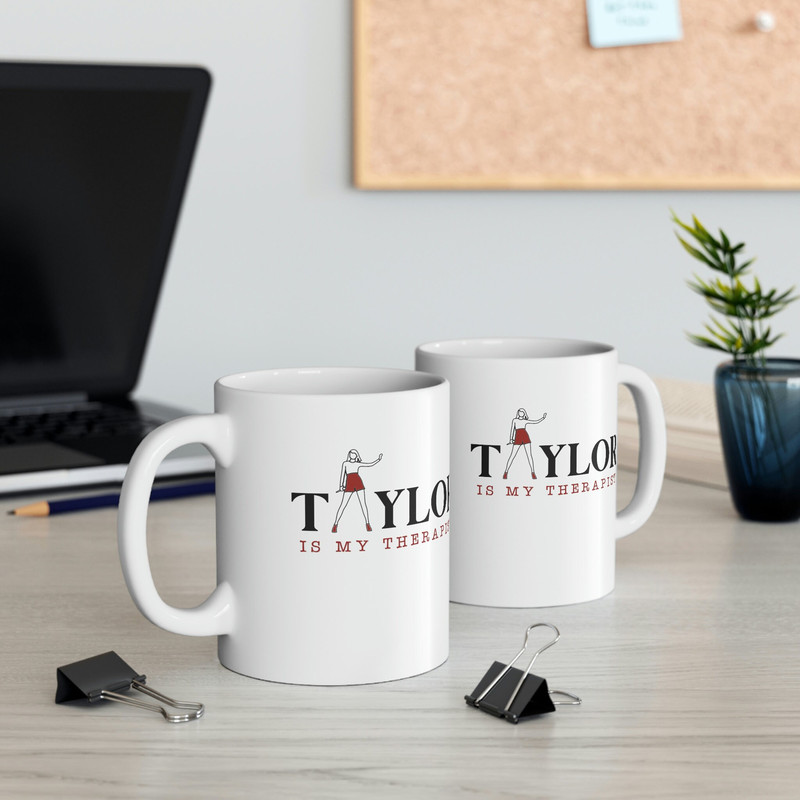 Taylor Swift Mug, Taylor Swiftie Merch, Swiftie Mug, Eras Tour Merch, Taylor is my Therapist Coffee Mug, Swiftie Gifts - 4.jpg