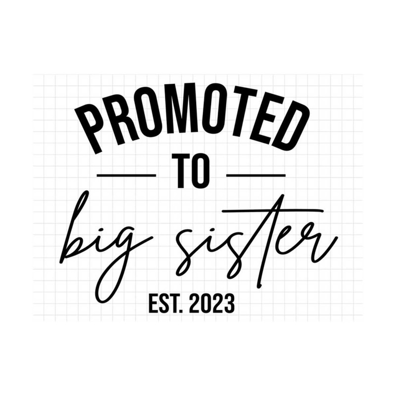 MR-19102023111744-promoted-to-big-sister-est-2023-new-big-sister-svg-big-image-1.jpg