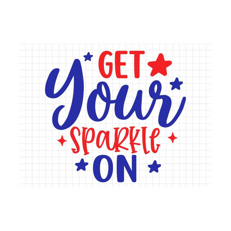 MR-19102023111945-get-your-sparkle-on-svg-fourth-of-july-svg-independence-day-image-1.jpg