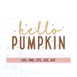 hello pumpkin svg, hello fall svg, pumpkin spice svg, fall vibes svg, autumn svg, pumpkin season svg, thanksgiving svg,