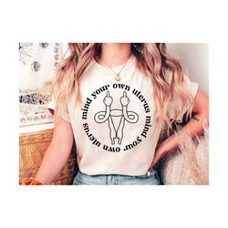mind your own uterus svg, middle finger uterus svg, pro choice svg, womens rights svg, pro roe svg, roe v wade svg, repr