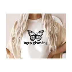keep growing butterfly svg, you grow girl svg, grow through what you go through svg, mental health svg, hippie svg, retr