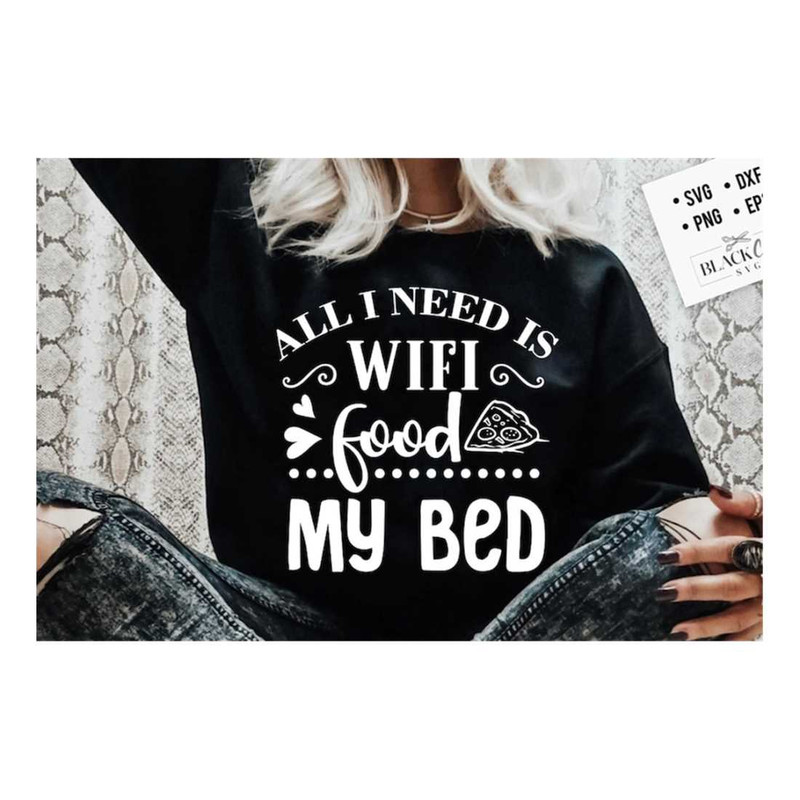 MR-19102023135448-all-i-need-is-wifi-food-my-bed-svgall-i-need-is-wifi-svg-image-1.jpg
