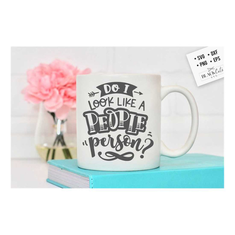 MR-19102023135725-do-i-look-like-a-people-person-svg-antisocial-svg-sarcastic-image-1.jpg