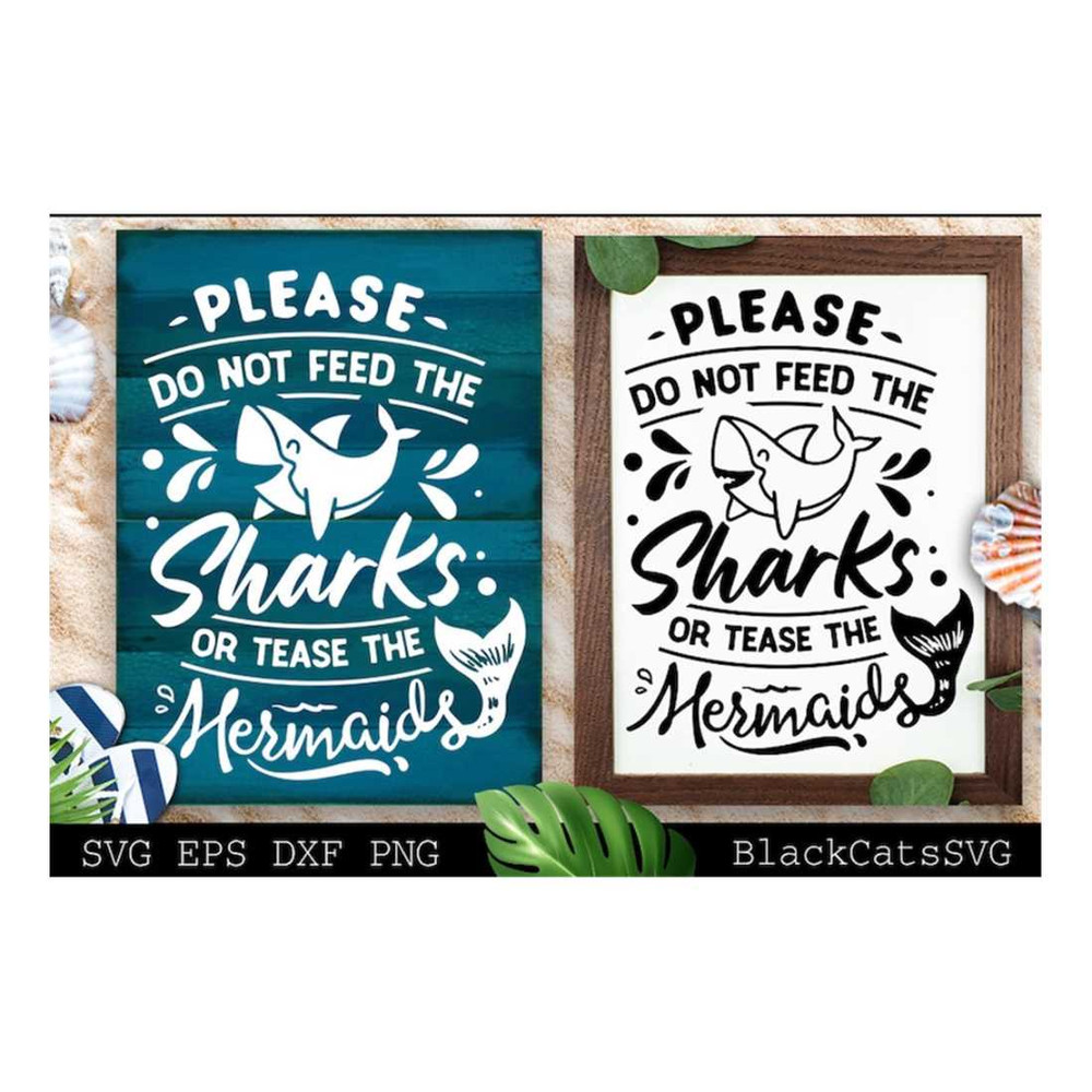 MR-1910202314633-please-do-not-feed-the-sharks-or-tease-the-mermaids-svg-beach-image-1.jpg