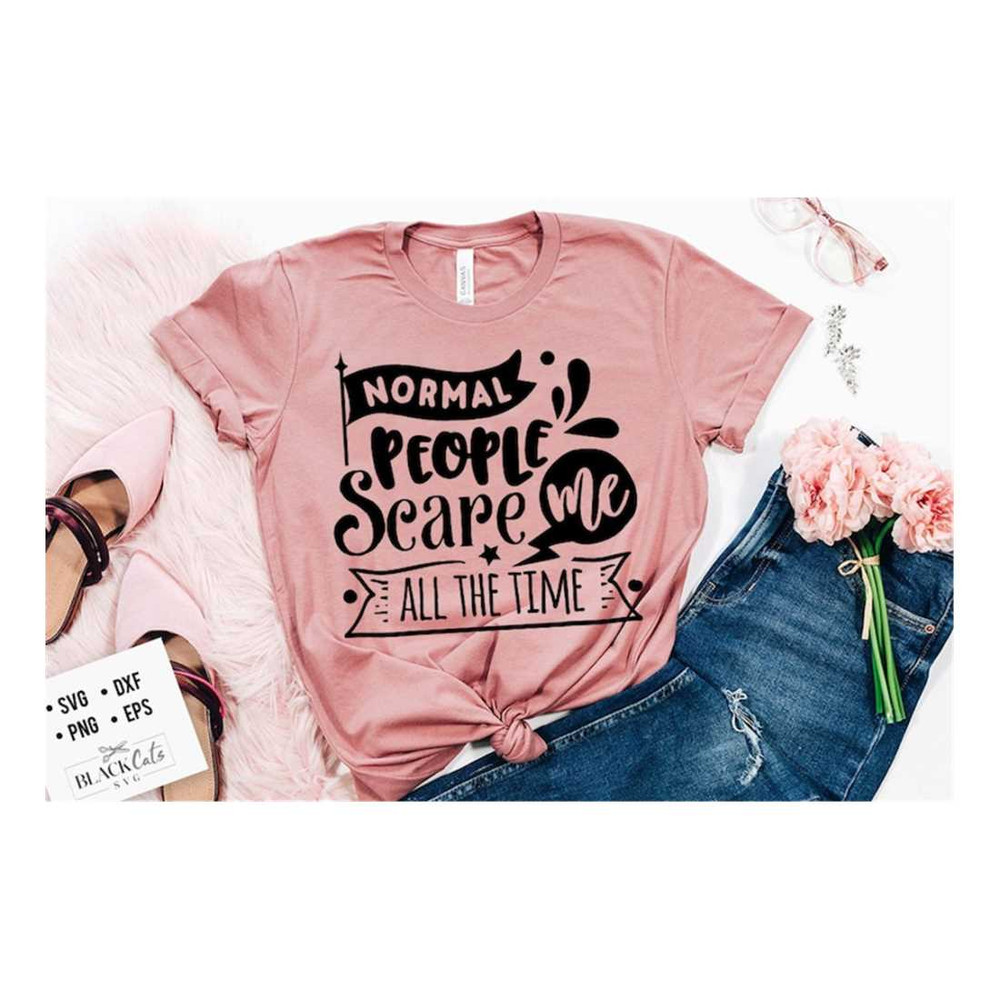 MR-1910202314810-normal-people-scare-me-svg-antisocial-svg-sarcastic-svg-image-1.jpg