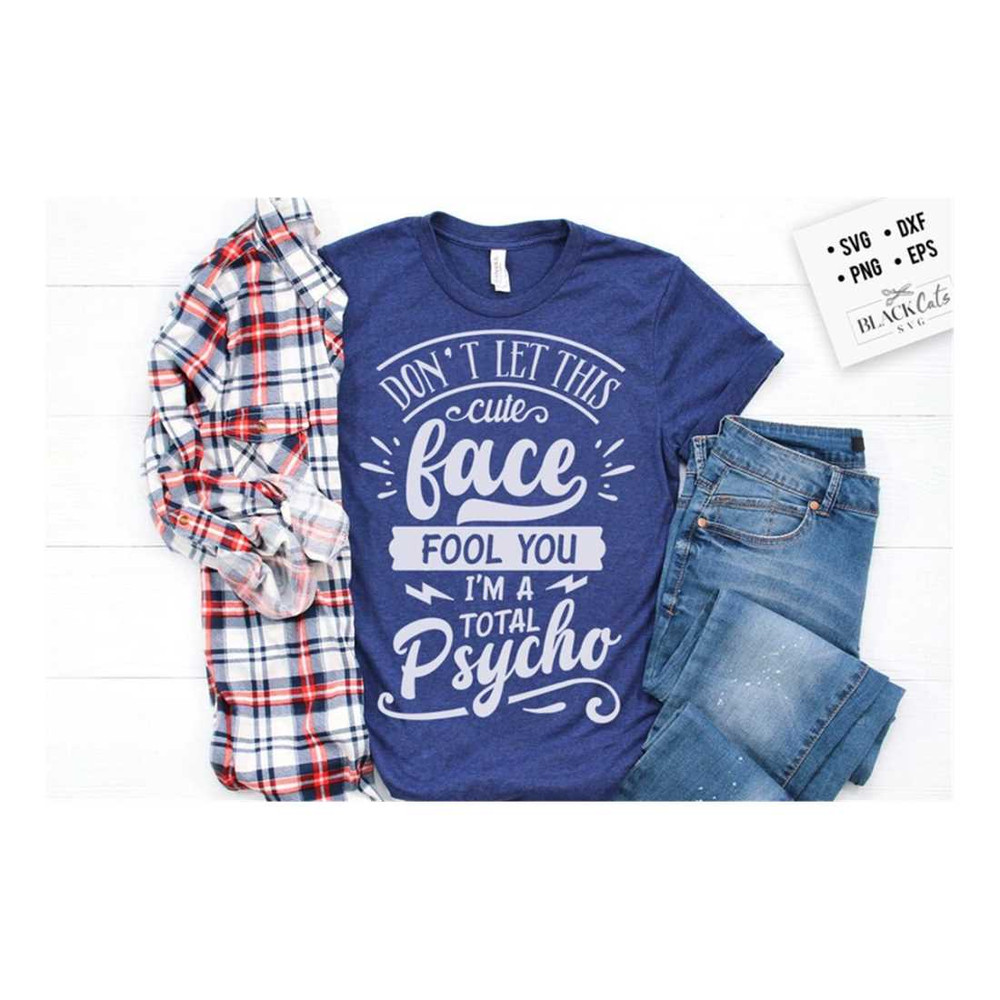MR-191020231494-dont-let-this-cute-face-fool-you-svg-sassy-svg-image-1.jpg