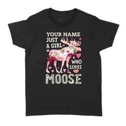 custom moose shirt, moose women&8217s t shirts, moose hunting shirts for hunting girl, &8220just a girl who loves moose&