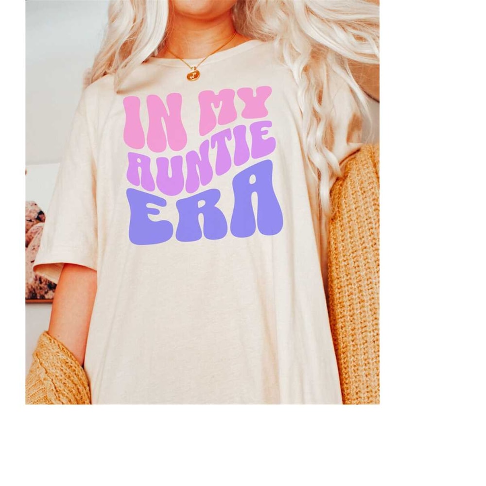 MR-1910202314520-auntie-shirt-aunt-gift-for-her-in-my-auntie-era-gift-for-new-natural.jpg