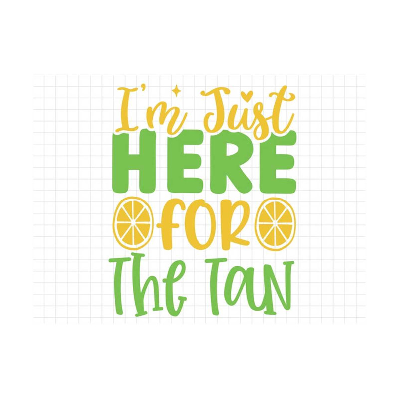 MR-19102023145836-im-just-here-for-the-tan-svg-beach-svg-summer-svg-image-1.jpg