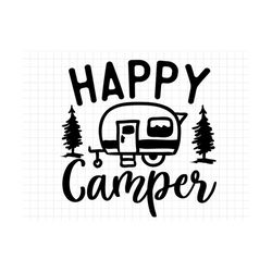happy camper svg, camping svg, camp svg, cut file, silhouette, digital download, camping life svg, camping shirt svg, ha
