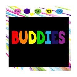 buddies svg, gay pride svg, lgbt svg, lesbian, funny gay svg, gift for gay, gay pride parade, funny lesbian, gift for le