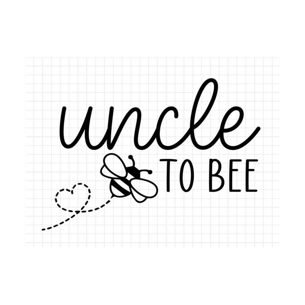 MR-1910202315124-uncle-to-bee-svg-family-to-bee-svg-new-uncle-svg-bee-svg-image-1.jpg