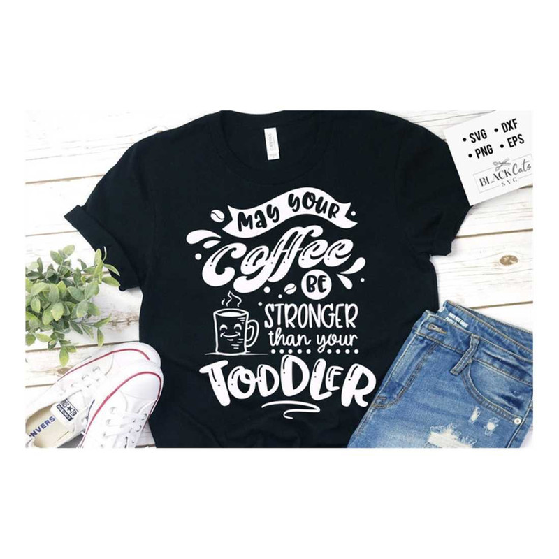 MR-19102023152539-may-your-coffee-be-stronger-svg-mom-life-svg-mom-svg-image-1.jpg