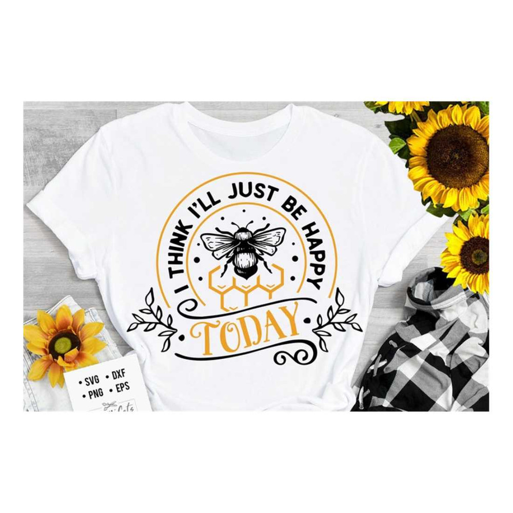 MR-19102023152544-i-think-ill-just-be-happy-today-svg-bee-svg-sunflower-image-1.jpg