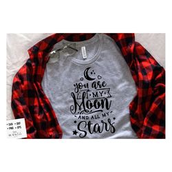 you are my moon and all my stars svg, valentine's day svg, valentine shirt svg, love svg