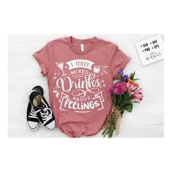 i have mixed drinks about feelings svg, sassy svg , sarcastic svg, funny svg, sarcasm svg, snarky humor svg