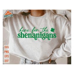 here for the shenanigans svg, st patricks day svg, shamrock svg, lucky svg, funny st patricks, st paddys day svg, st pat