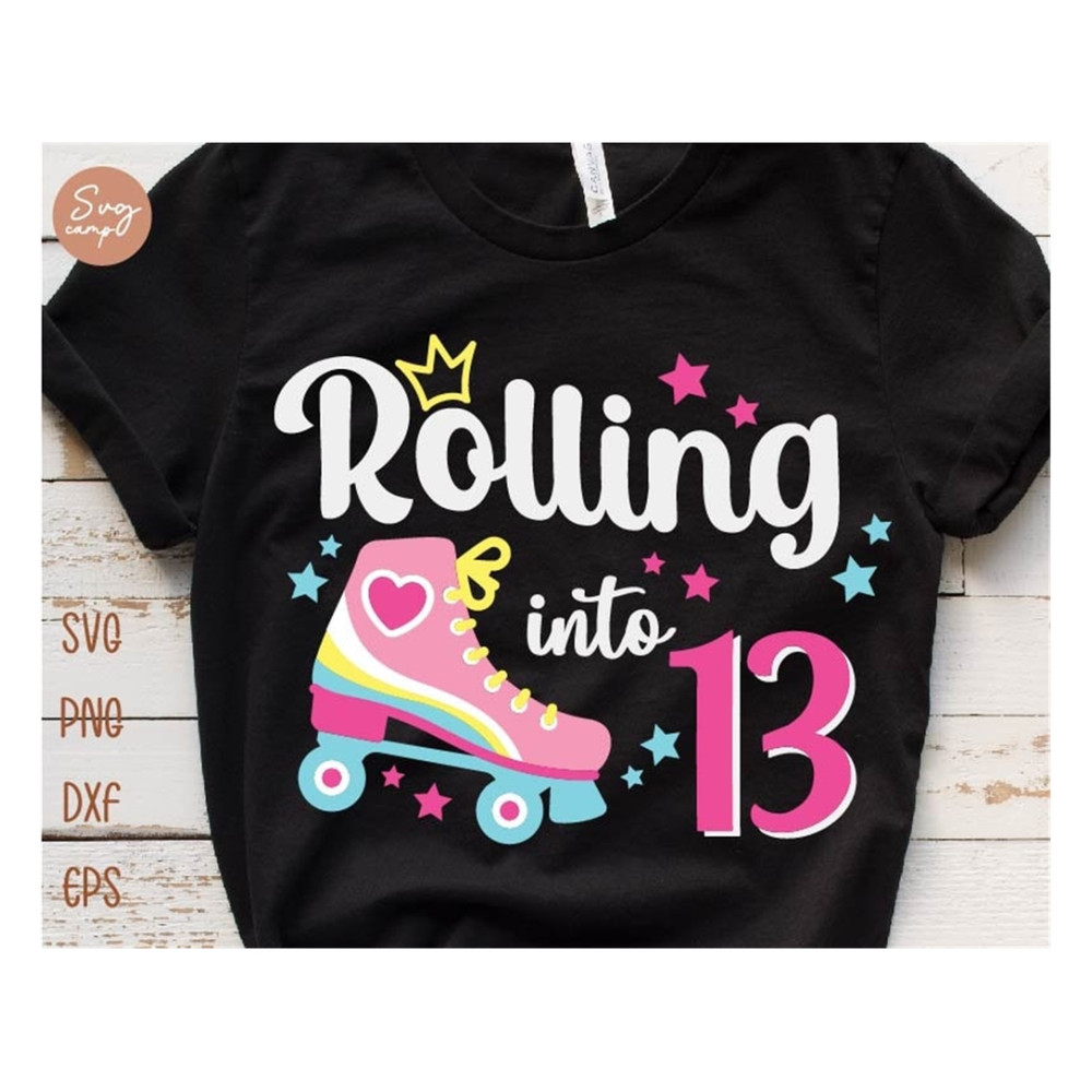 MR-19102023152835-rolling-into-13-girl-birthday-shirt-svg-13th-birthday-girl-image-1.jpg