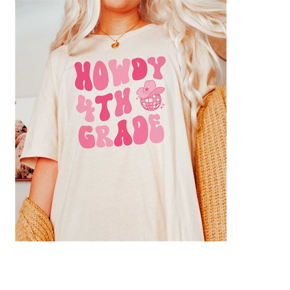 MR-19102023152953-howdy-teacher-shirts-4th-grade-teacher-tshirt-fourth-grade-natural.jpg