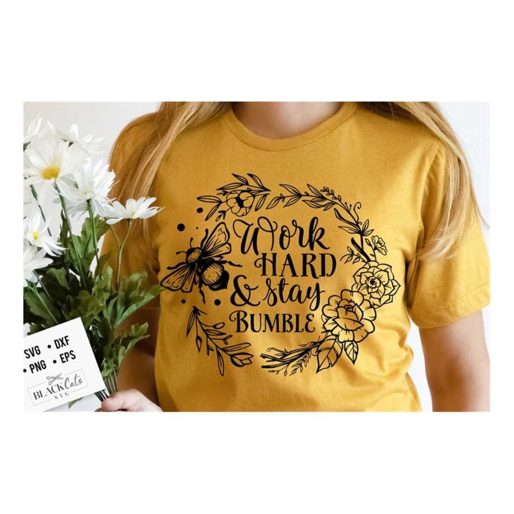 MR-19102023153011-work-hard-and-stay-bumble-svg-bee-svg-sunflower-svg-honey-image-1.jpg