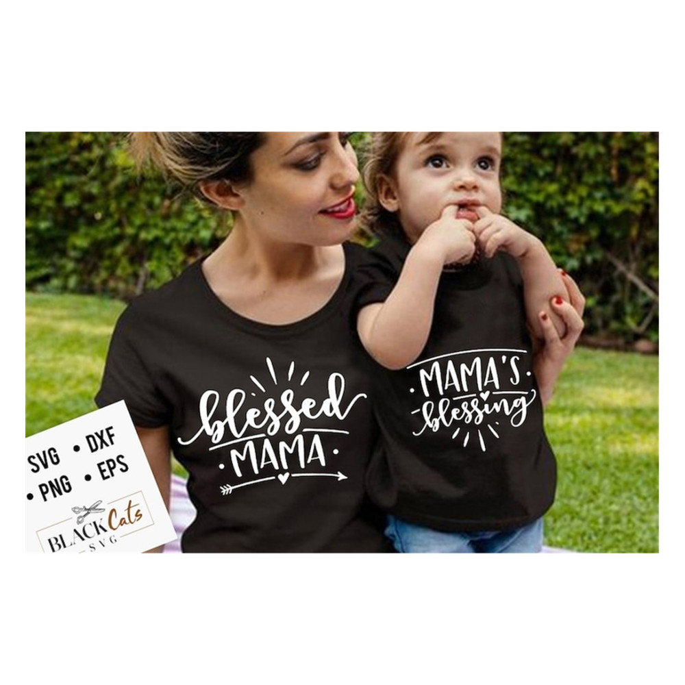 MR-19102023153040-blessed-mama-svg-mamas-blessing-svg-mama-and-me-svg-image-1.jpg