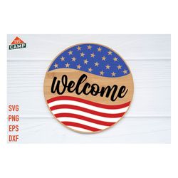patriotic welcome round sign, july 4th door decor svg, patriotic welcome svg, independence day porch sign svg, stars and