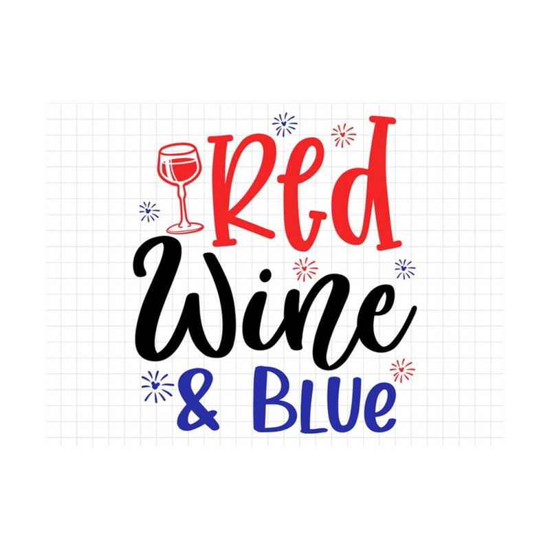 MR-19102023153546-red-wine-blue-svg-fourth-of-july-svg-independence-day-cut-image-1.jpg