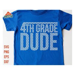 4th grade dude svg, 4th grade svg, first day of school svg, hello fourth grade, back to school svg, fourth grade svg, 4t