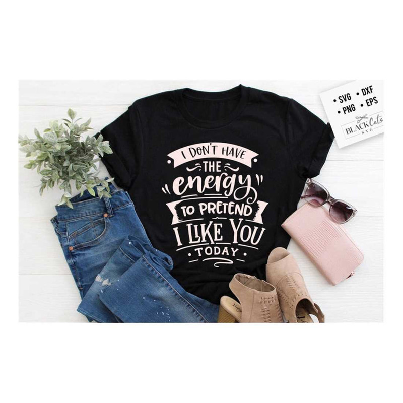 MR-19102023153837-i-dont-have-the-energy-to-pretend-svg-sassy-svg-image-1.jpg