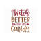 MR-19102023153853-witch-better-have-my-candy-svg-halloween-svg-fall-svg-fall-image-1.jpg
