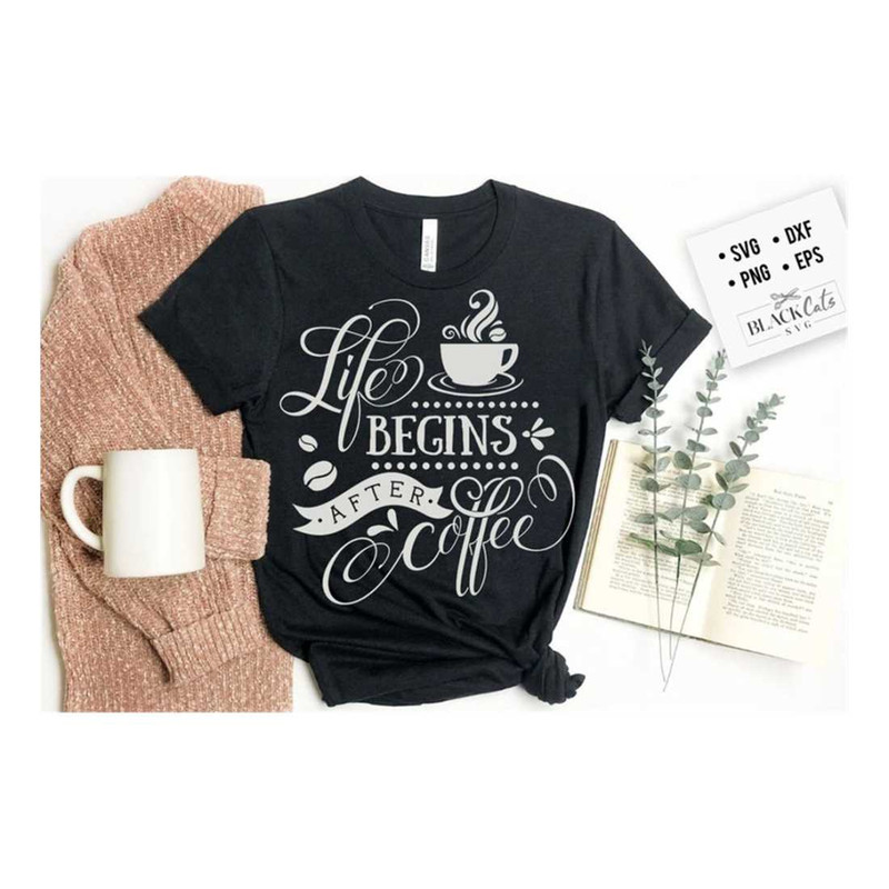 MR-1910202315397-life-begins-after-coffee-svg-coffee-svg-coffee-lover-svg-image-1.jpg