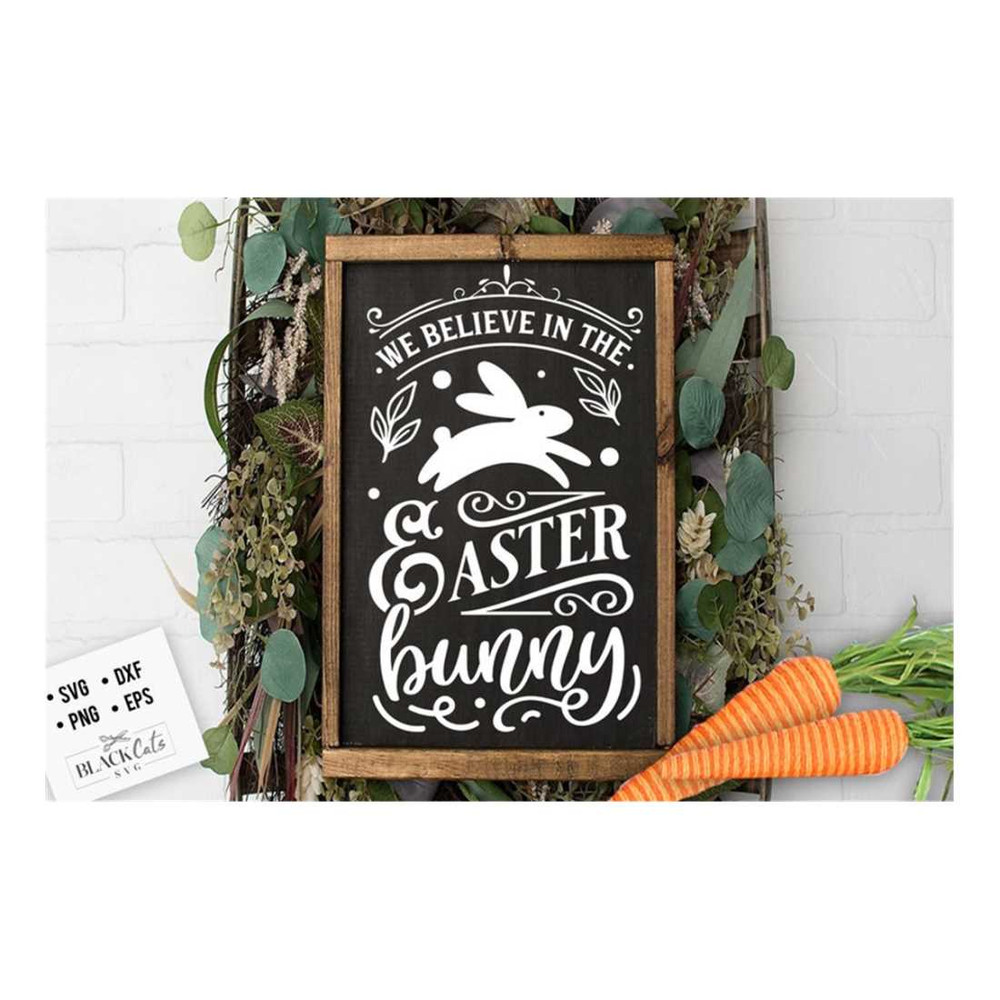 MR-19102023154026-we-believe-in-the-easter-bunny-svg-cottontail-svg-easter-image-1.jpg