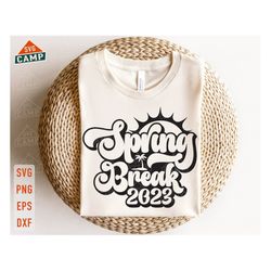 spring break 2023 svg, spring break svg, beach trip svg, spring beark vibes svg, beach vacation svg, family vacation svg