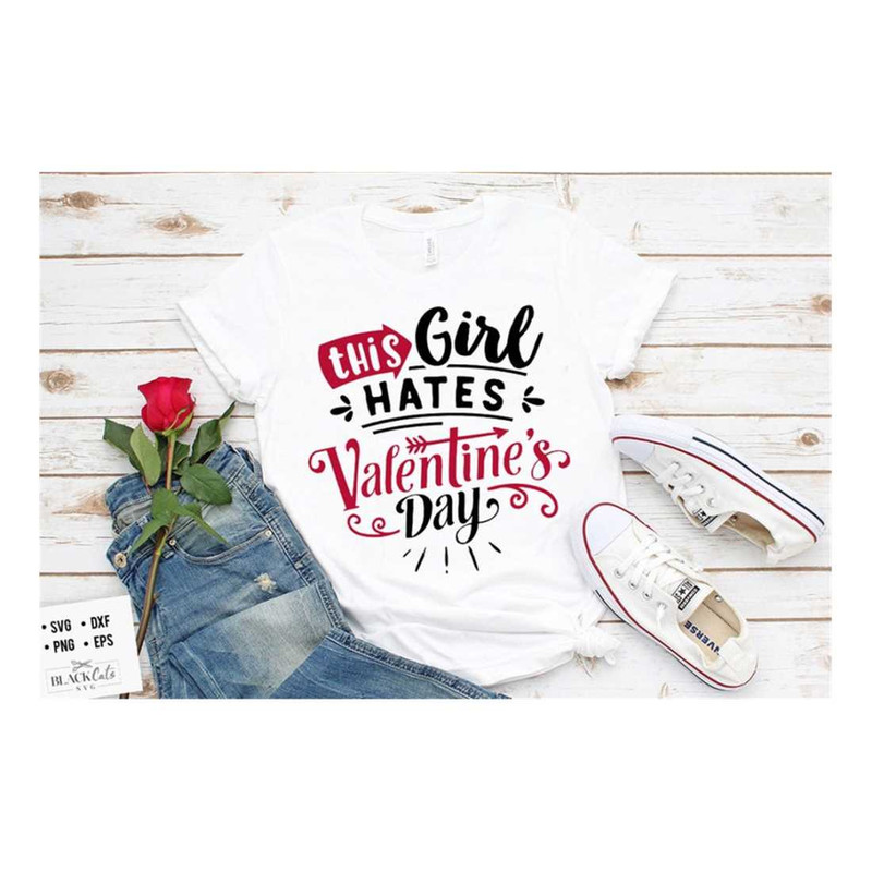 MR-19102023154535-this-girl-hates-valentine-svg-anti-valentines-day-svg-image-1.jpg