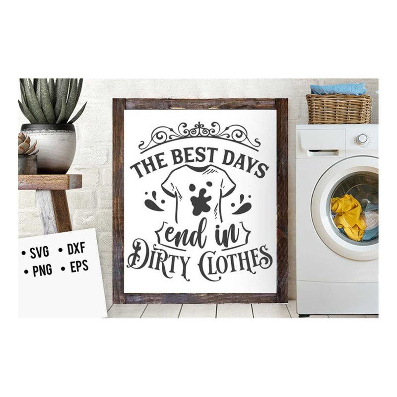 MR-19102023154822-the-best-days-end-in-dirty-clothes-svg-laundry-room-svg-image-1.jpg