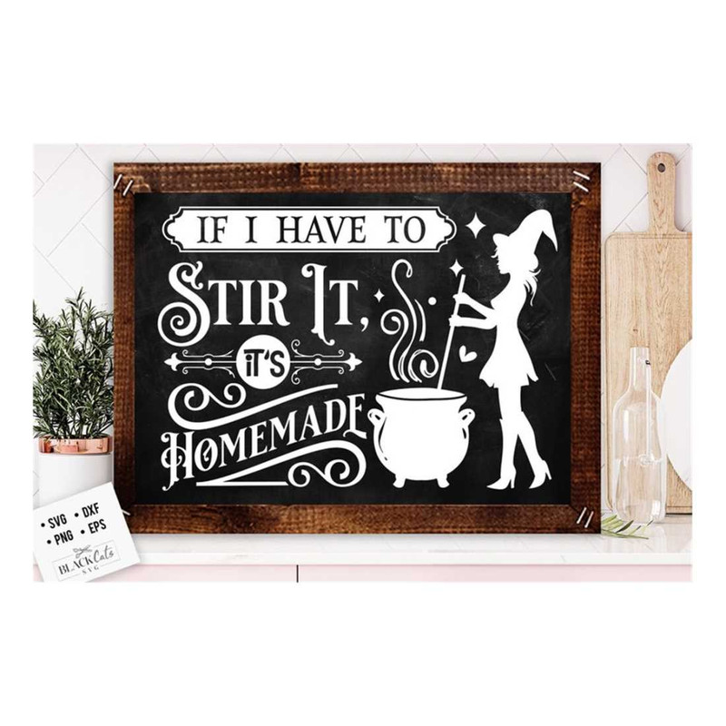 MR-1910202315515-if-i-have-to-stir-its-homemade-svg-kitchen-svg-funny-image-1.jpg
