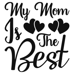my mom is the best svg, best grandma svg, grandma shirt svg, mothers day svg, clip art, digital download
