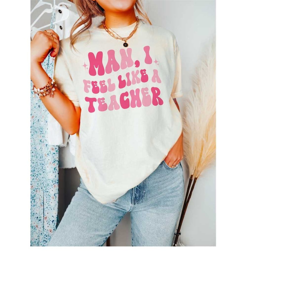 MR-1910202316057-comfort-colors-teacher-shirt-man-i-feel-like-a-teacher-ivory.jpg