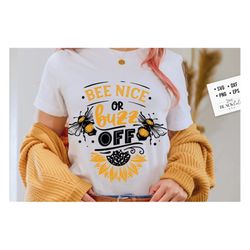 bee nice or buzz off svg, bee svg, sunflower svg, honey bee svg, honey svg, bee quotes svg,