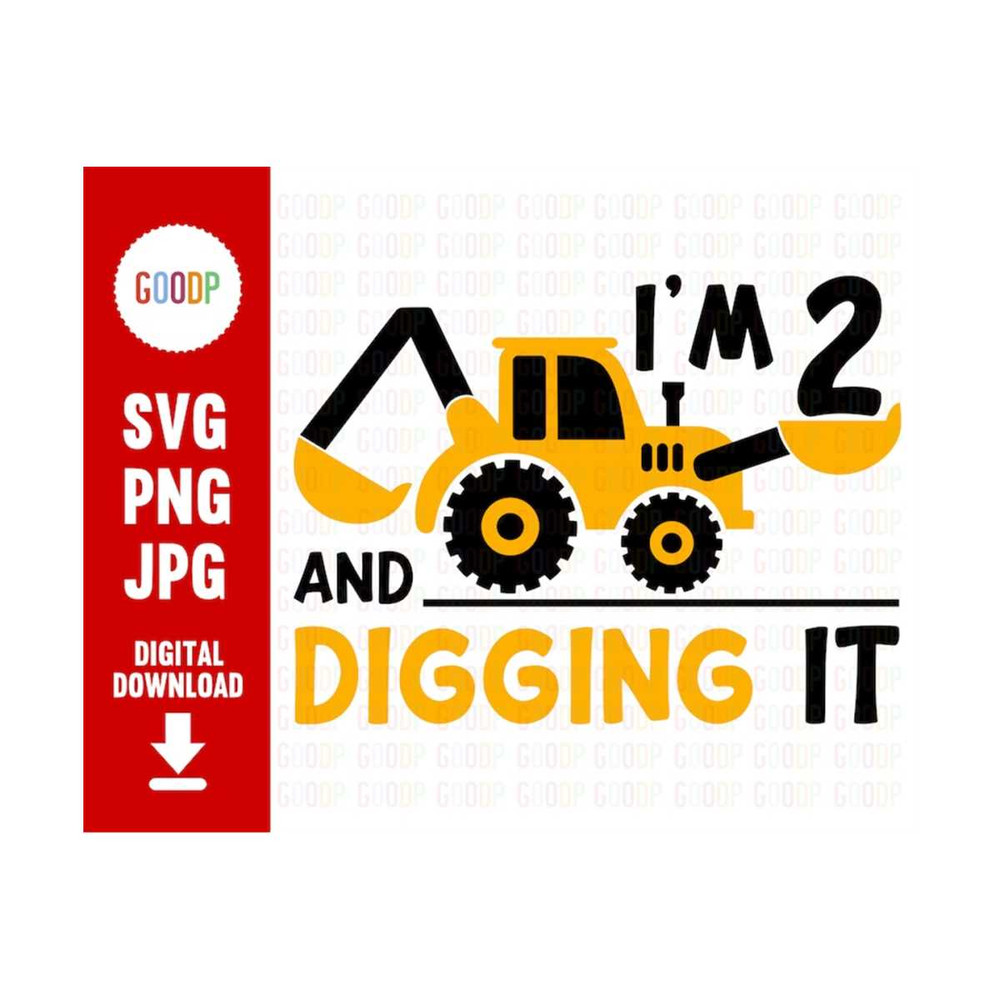 MR-19102023163354-im-2-and-digging-it-2nd-birthday-svg-2-birthday-svg-image-1.jpg