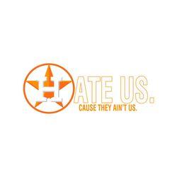 houston astros hate us cause they aint us svg cutting file