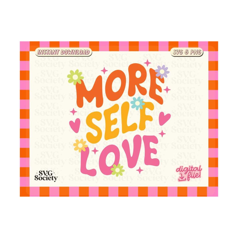 MR-19102023165551-more-self-love-svg-png-mental-health-svg-self-care-svg-cute-image-1.jpg