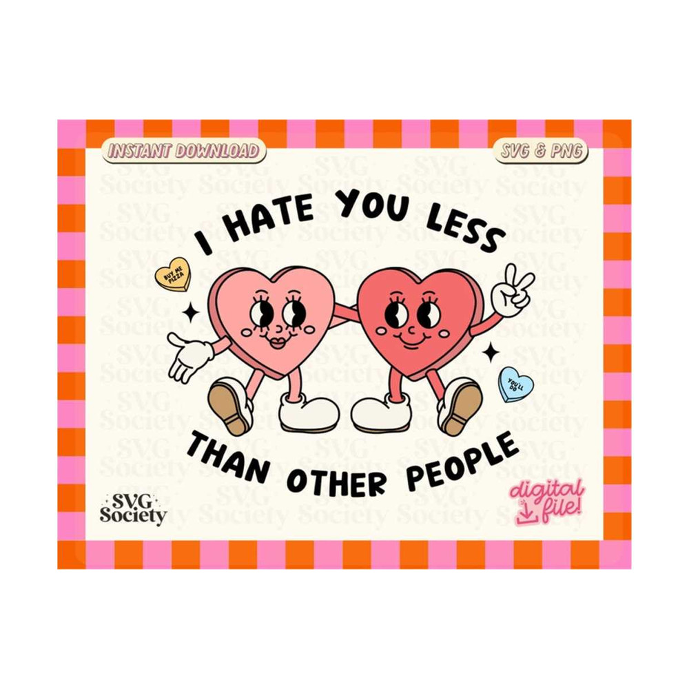 MR-19102023165913-i-hate-you-less-than-other-people-svg-png-file-cute-trendy-image-1.jpg