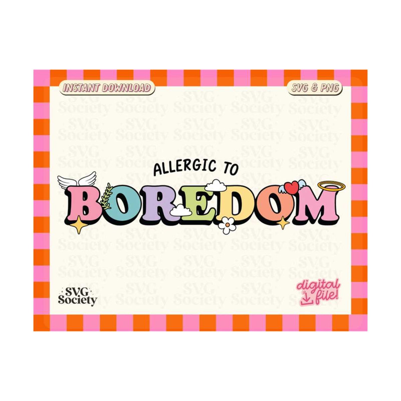 MR-1910202317834-trendy-allergic-to-boredom-svg-png-design-for-t-shirts-mugs-image-1.jpg