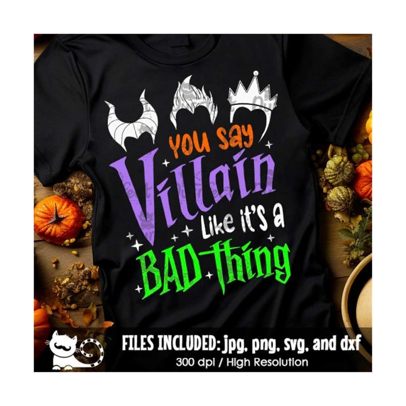 MR-1910202317191-you-say-villain-like-its-a-bad-thing-svg-evil-witch-svg-image-1.jpg