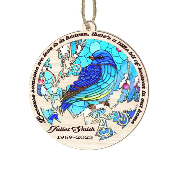 Personalized Memorial Suncatcher Because Someone We Love Is In Heaven Suncatcher Outdoor Suncatcher Hanging Memorial Suncatcher Ornament - 1.jpg