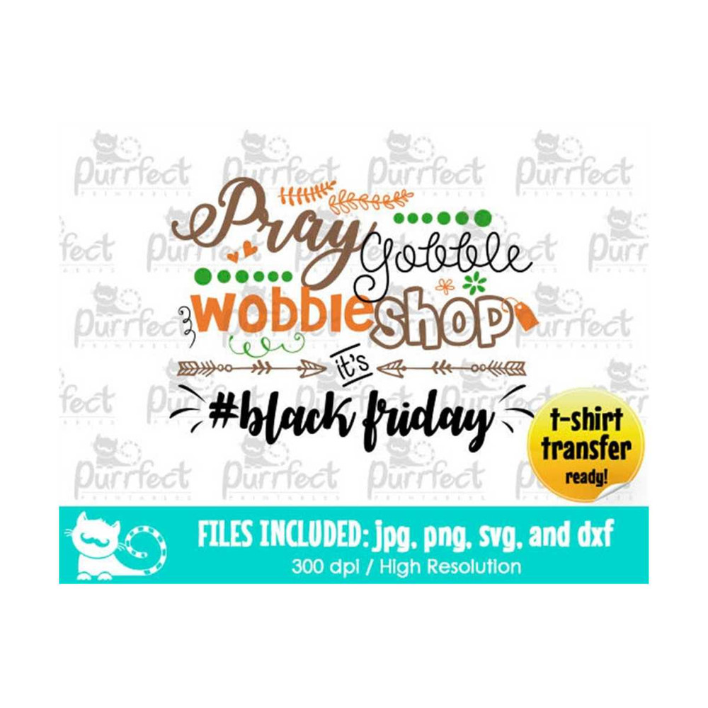 MR-19102023172217-pray-gobble-wobble-shop-its-black-friday-svg-digital-cut-image-1.jpg