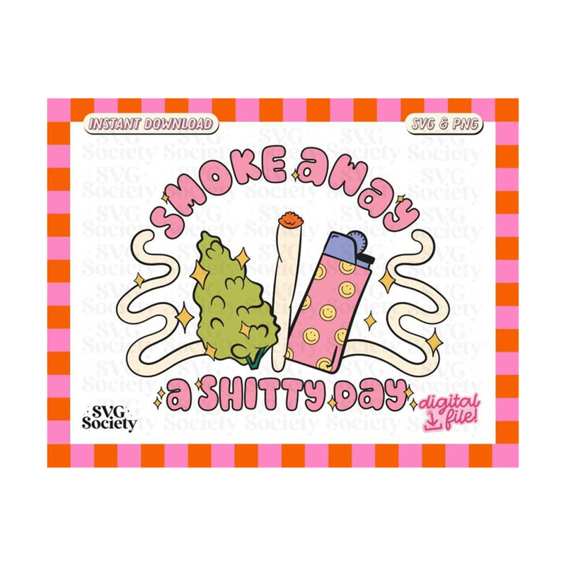 MR-19102023172627-creative-weed-svg-and-png-design-smoke-away-a-sh-tty-day-image-1.jpg