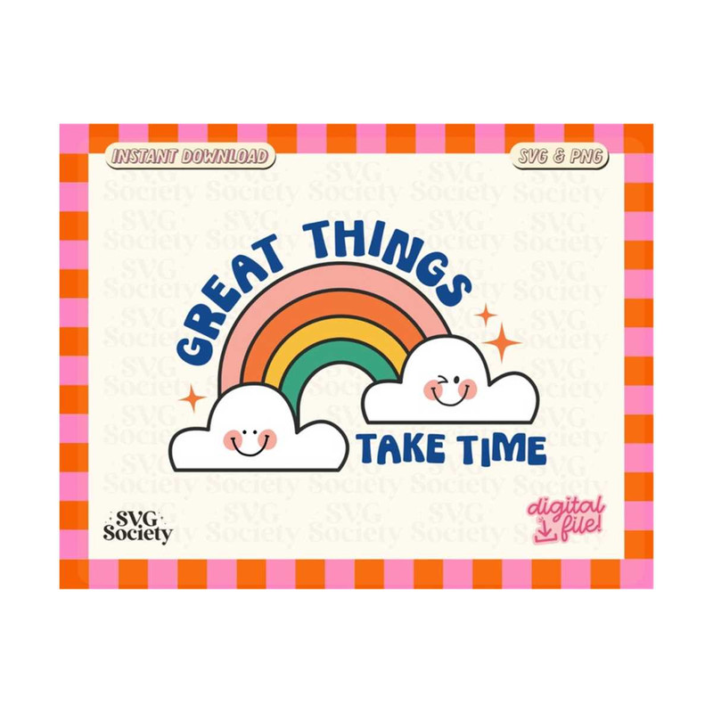 MR-19102023172738-great-things-take-time-svg-png-rainbow-svg-great-things-image-1.jpg
